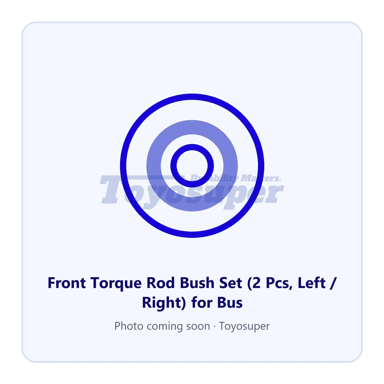 Front Torque Rod Bush Set (2 Pcs, Left / Right) for Bus — part TSCB315